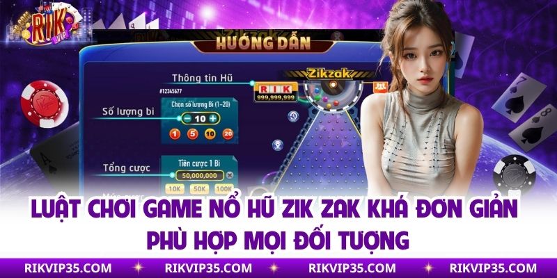 Luật chơi game Zik Zak khá đơn giản phù hợp mọi đối tượng